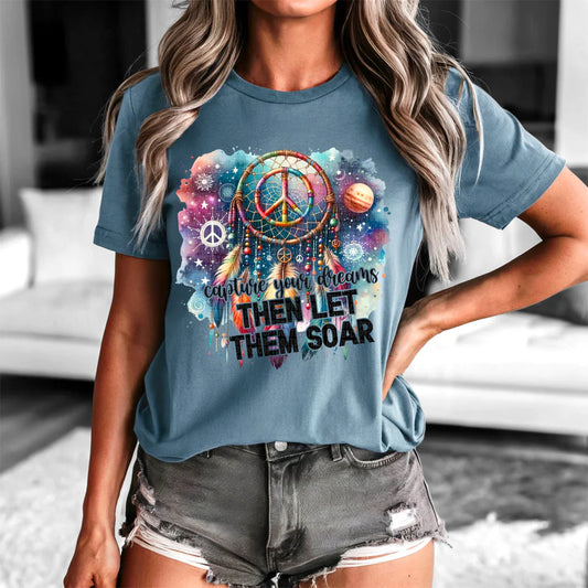Capture Your Dreams, Then Let Them Soar T~Shirt