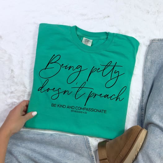 Being Petty Doesn't Preach T~Shirt