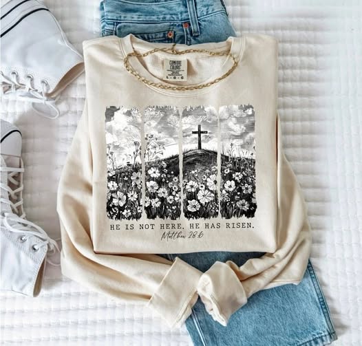 He is Not Here, He Has Risen ~ CHOOSE T~SHIRT, SWEATSHIRT, HOODIE LISTING