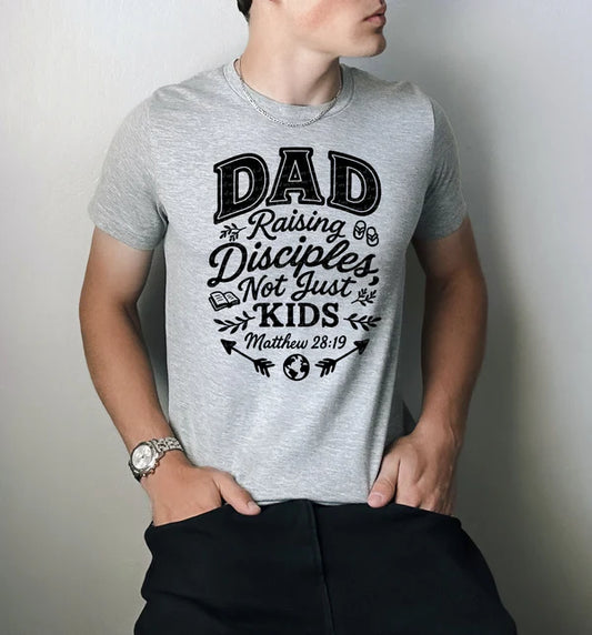 Dad Raising Disciples Men's T Shirt