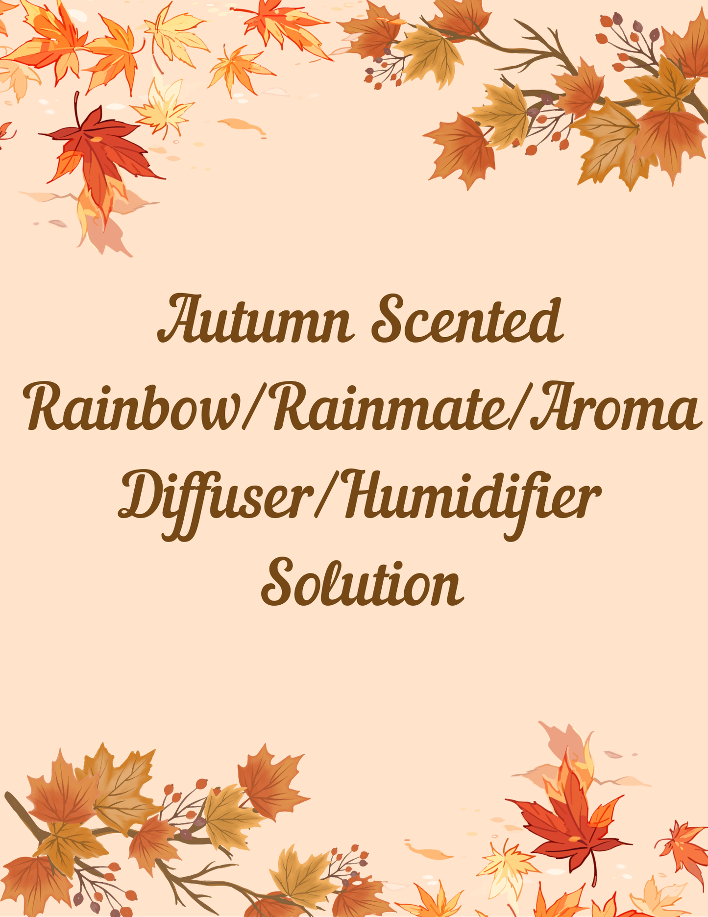 AUTUMN SCENTS Custom Fragrance for Rainmate/Rainbow/Water Vacuums – Refreshing Fragrance Oil Blends for Clean, Scented, Refreshed Air