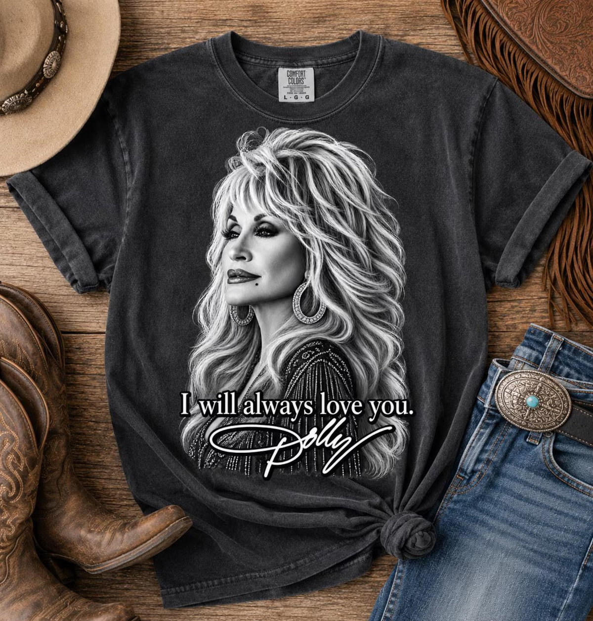 I Will Always Love You ~ CHOOSE T SHIRT, SWEATSHIRT, HOODIE