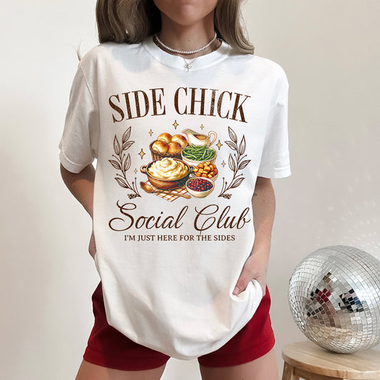 Side Chick Social Club T~Shirt