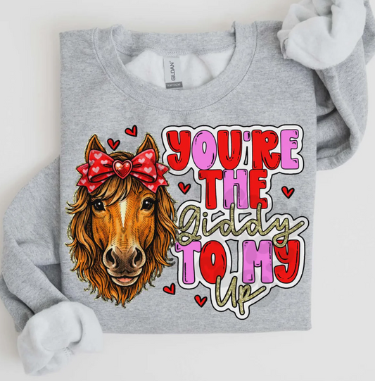 You're the Giddy To My Up Horse Valentine's Sweatshirt