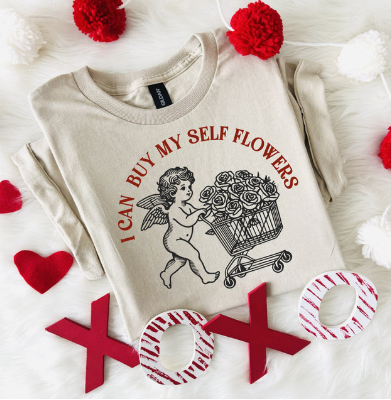 I Can Buy Myself Flowers Valentine's T Shirt