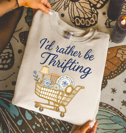 I'd Rather Be Thrifting SWEATSHIRT
