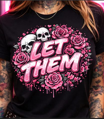 Let Them Skull T~SHIRT, SWEATSHIRT, HOODIE LISTING