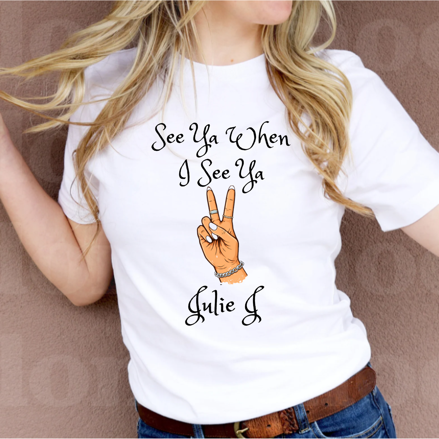 See Ya When I See Ya Julie J Merch Apparel Hand with rings T SHIRT, SWEATSHIRT, HOODIE LISTING