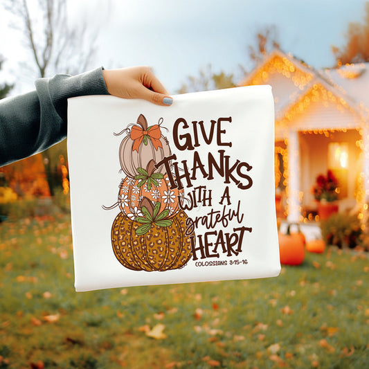 Give Thanks For a Grateful Heart T~Shirt