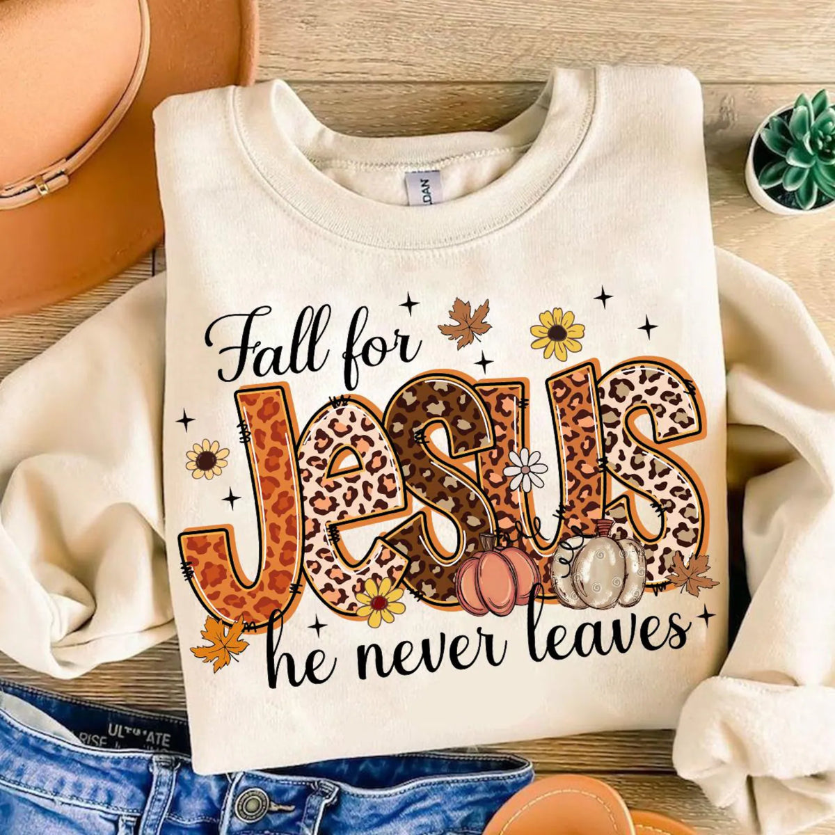 Fall For Jesus, He Never Leaves ~ CHOOSE T SHIRT, SWEATSHIRT, HOODIE