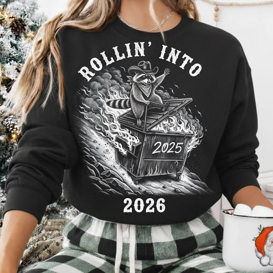 Rollin' Into 2026 Dumpster Fire Sweatshirt