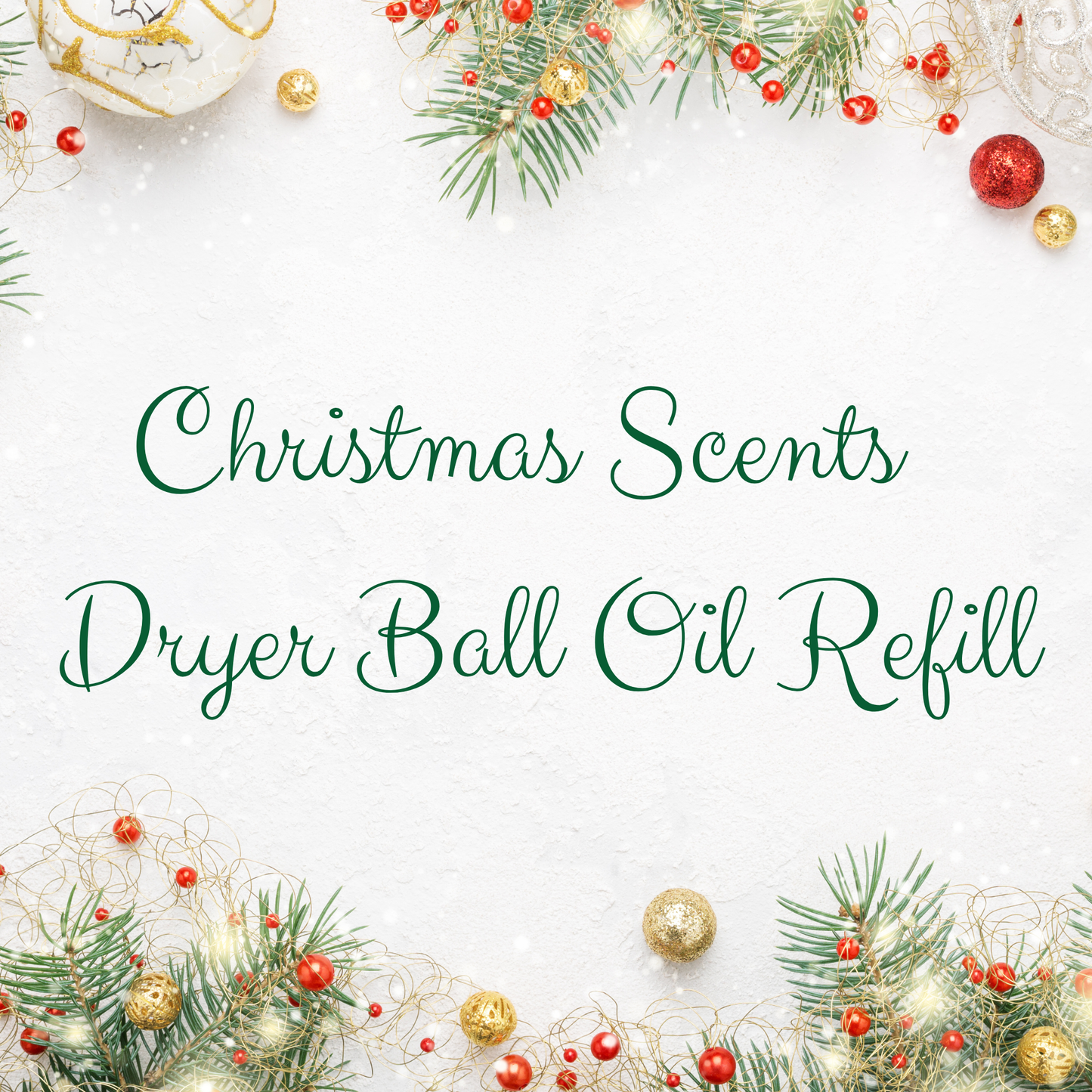 CHRISTMAS SCENTS~Dryer Ball Oil Refill
