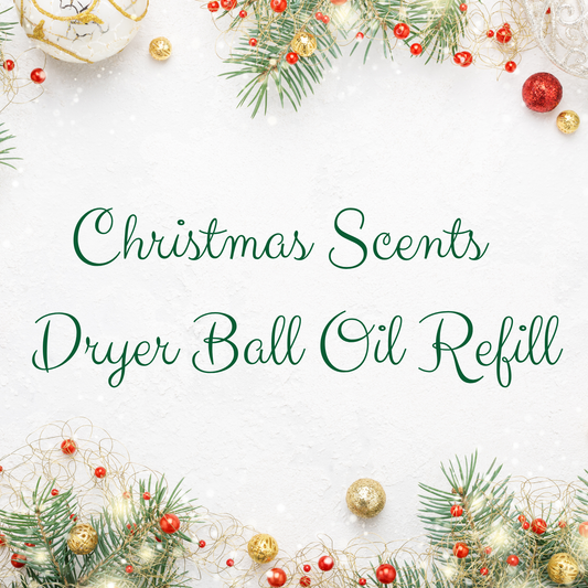 CHRISTMAS SCENTS~Dryer Ball Oil Refill