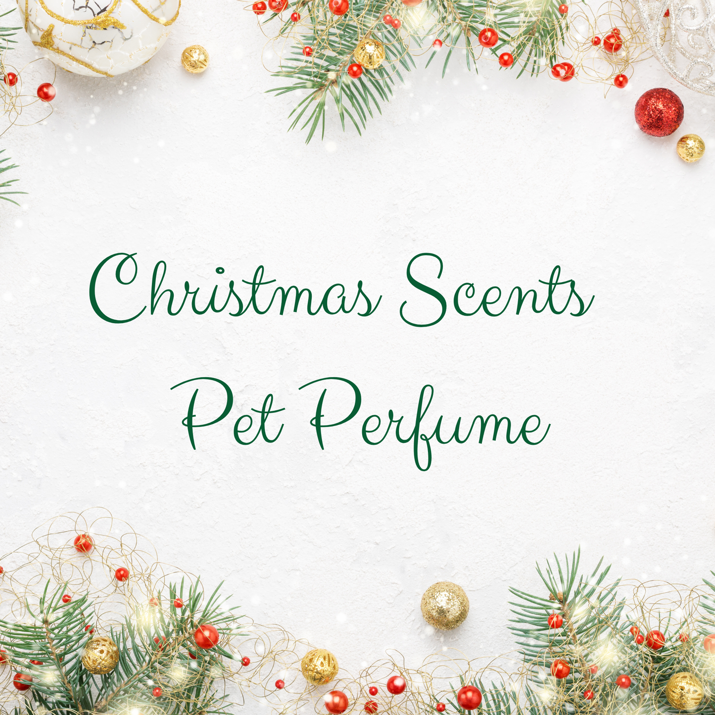 CHRISTMAS SCENTS ~Luxurious Pet Perfume – Gentle & Long-Lasting Fragrance for Your Furry Friend