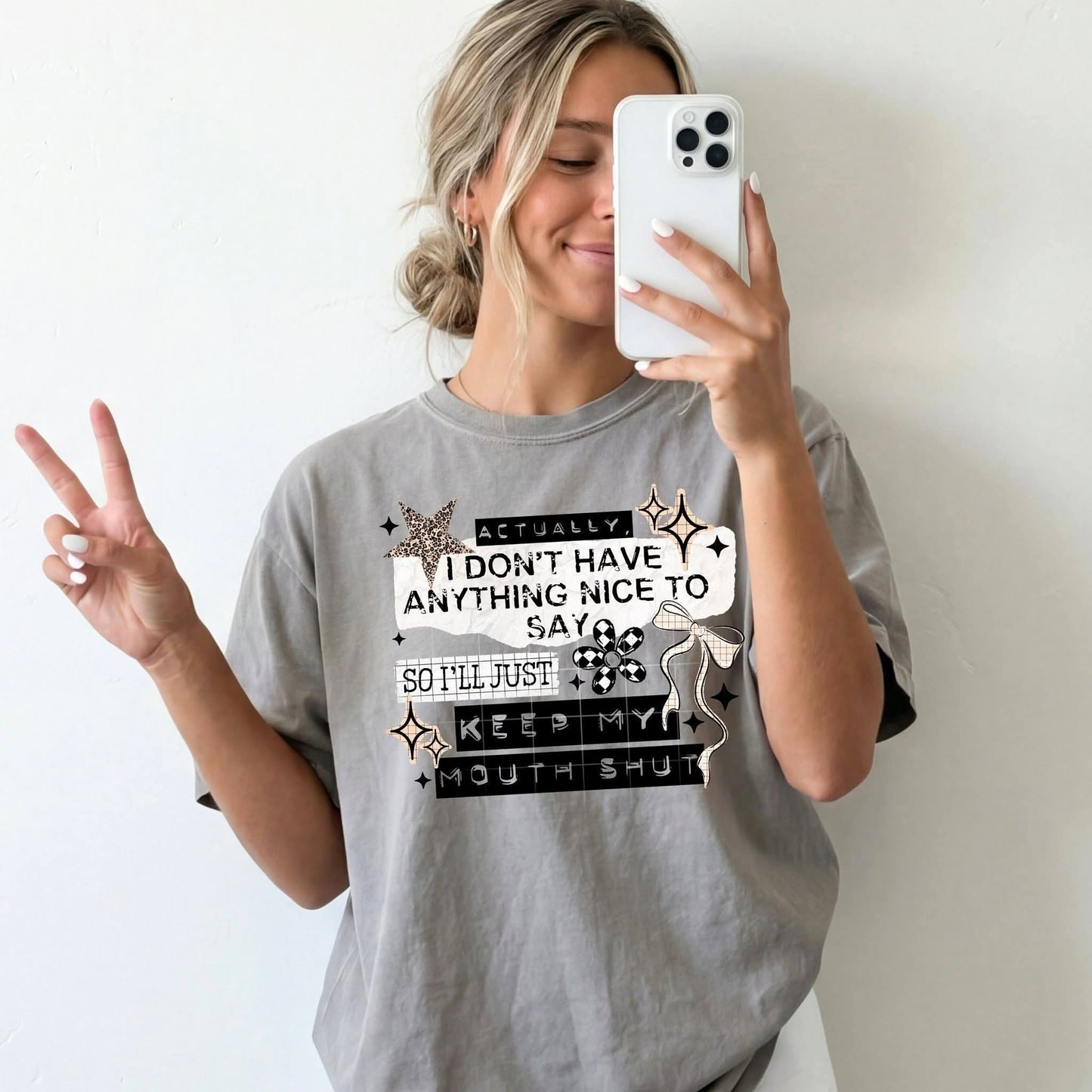 Actually, I Have Nothing Nice to Say, So I Will Keep My Mouth Shut T~SHIRT, SWEATSHIRT, HOODIE LISTING