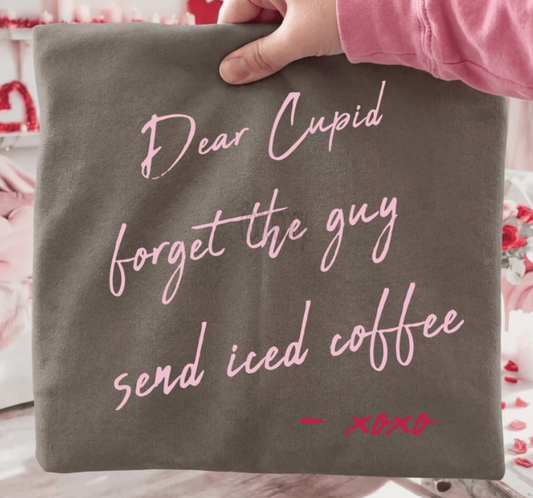 Dear Cupid, Send Iced Coffee T Shirt